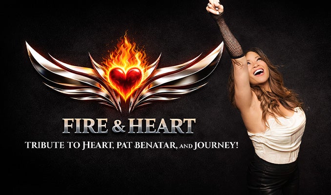 More Info for Fire & Heart - The Ultimate Tribute to Pat Benatar, Heart & Journey