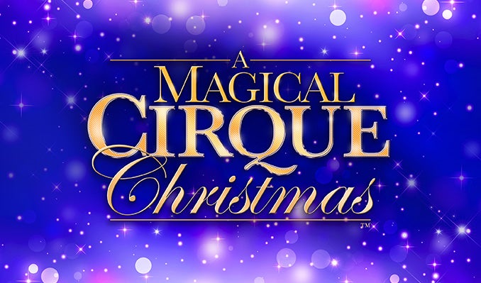 More Info for A Magical Cirque Christmas