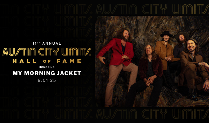 More Info for 11th Annual Austin City Limits Hall of Fame honoring My Morning Jacket