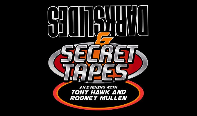 More Info for Tony Hawk and Rodney Mullen: Darkslides & Secret Tapes